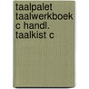 Taalpalet taalwerkboek c handl. taalkist c door Onbekend