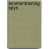 Examentraining latyn door Roel Jonkers