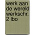 Werk aan de wereld werkschr. 2 lbo