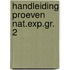 Handleiding proeven nat.exp.gr. 2