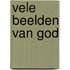 Vele beelden van god