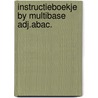 Instructieboekje by multibase adj.abac. by Brands
