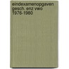 Eindexamenopgaven gesch. enz vwo 1976-1980 door Dyk