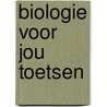 Biologie voor jou toetsen door Smits