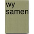 Wy samen