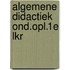 Algemene didactiek ond.opl.1e lkr