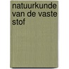 Natuurkunde van de vaste stof by Weeren