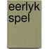 Eerlyk spel