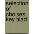 Selection of choises key blad