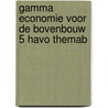 Gamma economie voor de bovenbouw 5 havo themab by Unknown
