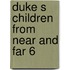 Duke s children from near and far 6