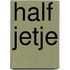 Half jetje