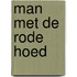 Man met de rode hoed