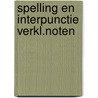 Spelling en interpunctie verkl.noten door Hermkens