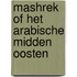 Mashrek of het arabische midden oosten