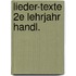 Lieder-texte 2e lehrjahr handl.