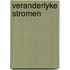 Veranderlyke stromen