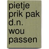 Pietje prik pak d.n. wou passen door Karel Smolders