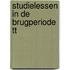 Studielessen in de brugperiode tt