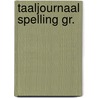 Taaljournaal spelling gr. by Horst