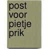 Post voor pietje prik door Smulders