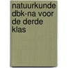 Natuurkunde dbk-na voor de derde klas by Unknown