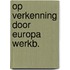 Op verkenning door europa werkb.