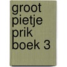 Groot pietje prik boek 3 door Karel Smolders