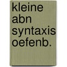 Kleine abn syntaxis oefenb. by Paardekooper