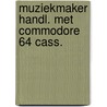 Muziekmaker handl. met commodore 64 cass. by Tobin
