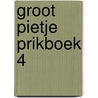 Groot pietje prikboek 4 by Karel Smolders