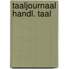 Taaljournaal handl. taal by Unknown
