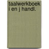 Taalwerkboek i en j handl. door Onbekend