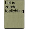 Het is zonde toelichting door Gieles