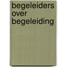 Begeleiders over begeleiding by Joosje van Geest