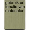 Gebruik en functie van materialen by F. van Ruyssevelt