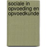 Sociale in opvoeding en opvoedkunde by Gielen