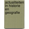 Actualiteiten in historie en geografie by Beetsma