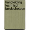 Handleiding technisch bordschetsen door Robert E. Franken