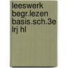 Leeswerk begr.lezen basis.sch.3e lrj hl door Wim Dussel