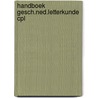 Handboek gesch.ned.letterkunde cpl by Knuvelder