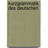 Kurzgrammatik des deutschen by Megen