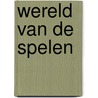Wereld van de spelen by Olthof
