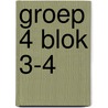 groep 4 blok 3-4 door J. Beemster