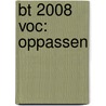 BT 2008 voc: Oppassen by Annemarie Bon