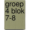 groep 4 blok 7-8 by J. Beemster