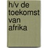 H/V De toekomst van Afrika