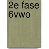 2e fase 6Vwo door C. Ravesloot