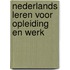 Nederlands leren voor opleiding en werk