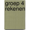 Groep 4 Rekenen door N. van Beusekom